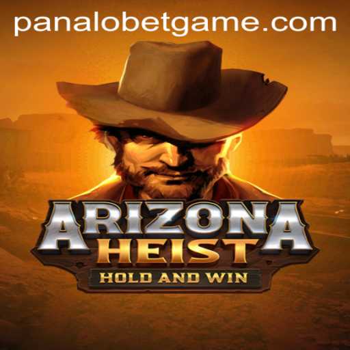 Discover the Thrilling World of ArizonaHeist - A Perfect Blend of Strategy and Adventure