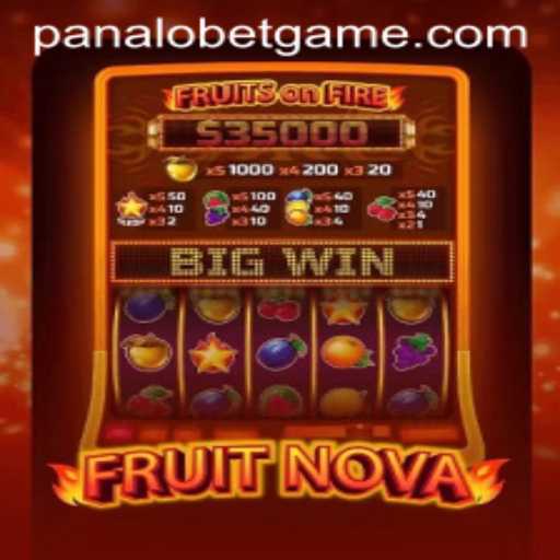 Discover the Exciting World of FruitNova: A Game Brought to You by PANALOBET