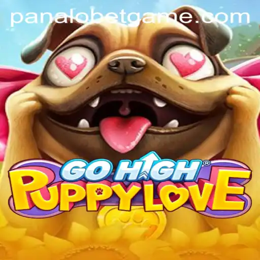 Exploring the Thrilling World of GoHighPuppyLove in the PANALOBET Universe